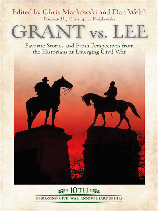 Title details for Grant vs. Lee by Chris Mackowski - Available